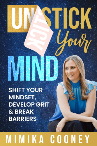 Unstick Your Mind Book by Mimika Cooney